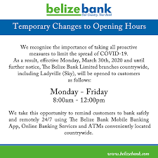To, the manager, (bank name) (address) dear sir, re.: Notice Tempory Changes To Opening Hours Final Belize Bank