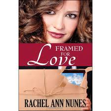 قیمت و خرید کتاب Framed For Love اثر Rachel Ann Nunes انتشارات تازه ها