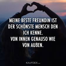 Meine Beste Freundin Ist Der Schonste Mensch Den Ich Kenne Kaufdex Inspirierende Spruche Inspirierende Zitate Und Spruche Zitate