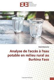 La production et la distribution d'eau potable est une compétence de l'agglomération d'agen depuis le 1er janvier 2019, la gestion de service public concernant la distribution d'eau potable a changé. Analyse De L Acces A L Eau Potable En Milieu Rural Au Burkina Faso Amazon De Bassourou Boyla Fremdsprachige Bucher