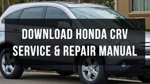 Diagrams for the following systems are included. Download Honda Crv Service And Repair Manual Free Youtube