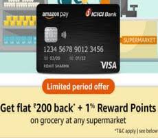 Amazon pay icici bank credit card: Flat Rs 200 Cashback At Any Supermarket Using Amazon Pay Icici Credit Card Dec Jan Offer Godeal Online