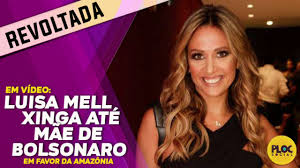 Mell's career began at the age of nineteen when she appeared in a sitcom aired on the sunday. Video Luisa Mell Xinga Ate Mae De Bolsonaro Em Defesa Da Amazonia E Racha Web Youtube