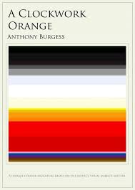 Color Charts Made By Jaz Parkinson Based On The Number Of Times A Color Is Mentioned In A Novel Clockwork Orange Novels Orange Book