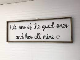One of the good ones lyrics. He S One Of The Good Ones Rustic Farmhouse Decor Etsy