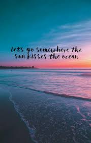 Pin By Rania L On Quotes Ocean Quotes Sun Kissed Quotes Kissing Quotes