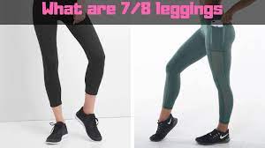 What does 7 8 leggings mean. What Are 7 8 Leggings No They Are Not The Same As Capris