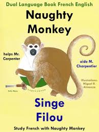 Listen to music from naughty naughty like volume two: Dual Language Book French English Naughty Monkey Helps Mr Carpenter Singe Filou Aide M Charpentier Study French With Naughty Monkey Learn French Collection Ebook By Colin Hann 9781310113833 Rakuten Kobo United States