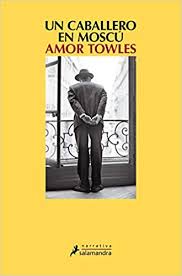 Un Caballero En Moscu Spanish Edition Amor Towles 9788498388985 Amazon Com Books Books Kindle Reading Amor