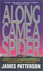 Along Came A Spider This Is The First James Patterson Book I Have Ever Read And I Loved It James Patterson Books Book Worth Reading James Patterson
