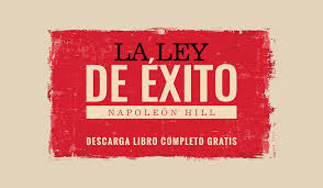 Piense y hágase rico enseñando por primera vez la famosa fórmula de andrew carnegie para ganar dinero basada en los probados trece pasos para lograr hacerse rico. Pdf La Ley De Exito De Napoleon Hill Libro Completo Gratis