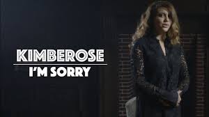 Kimberose I M Sorry Official Video Youtube Chanson Musique Musical