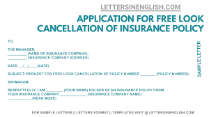 As of that date, i will be covered by new insurance company name, policy number new policy number. Application For Free Look Cancellation Of Insurance Policy Letters In English