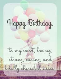 Happy Birthday Sister Messages Happy Birthday Sister Quotes Happybi Happy Birthday Sister Messages Happy Birthday Sister Quotes Birthday Greetings For Sister
