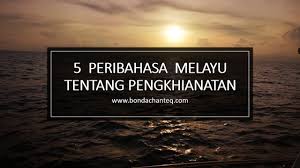 Berat sama dipikul, ringan sama dijinjing. 5 Peribahasa Melayu Tentang Pengkhianatan