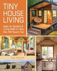 We did not find results for: Tiny House Living Ideas For Building And Living Well In Less Than 400 Square Feet Mitchell Ryan Amazon De Bucher