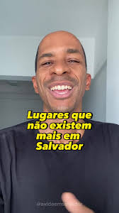 Lugares Antigos de Salvador: Relembre os Passeios que Marcaram Época