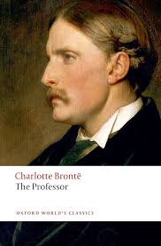 Amazon.com: The Professor (Oxford World's Classics): 9780199536672: Brontë,  Charlotte, Smith, Margaret, Rosengarten, Herbert, Smith, Margaret: Books