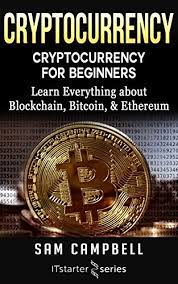 The adoption of cryptocurrency—a digital currency that employs cryptography to ensure that transactions are secure—as a mode of payment for a project allows the identification of each user of the. Amazon Com Cryptocurrency Cryptocurrency For Beginners Learn Everything About Blockchain Bitcoin Ethereum Ebook Starter Series It Campbell Sam Kindle Store