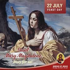 Archdiocesan Shrine of Jesus, the Way, the Truth and the Life - Today, we  celebrate the Feast Day of St. Mary Magdalene, one of Jesus' most celebrated  disciples and the first person