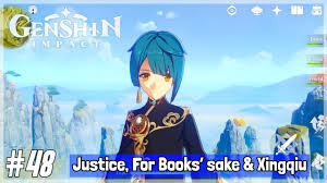 Genshin Impact Cbt3 Ios Android Gameplay Episode 48 Justice For Books Sake Xingqiu Spoiler Youtube