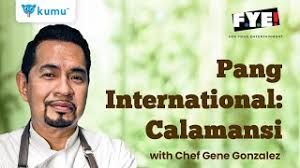 Pang International: Calamansi with Chef Gene Gonzalez