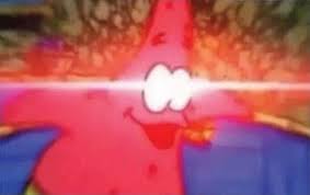 Surprised Patrick With Glowing Eyes Meme Generator Imgflip