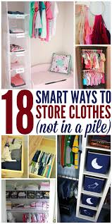 But with so many great ideas floating around the internet these days, it's getting much easier to get your life (and your home) in order. 18 Ways To Store Clothes Not In A Pile