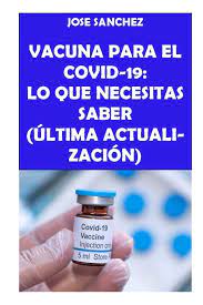 Tiene que esperar como mínimo 30. Vacuna Para El Covid 19 Lo Que Necesitas Saber Ultima Actualizacion Spanish Edition Sanchez Jose 9798587798656 Amazon Com Books