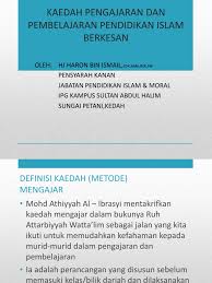 Pengajaran dan pembelajaran melalui kaedah bermain. Kaedah Pengajaran Dan Pembelajaran Pendidikan Islam Berkesan