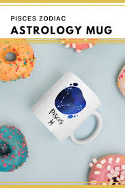 Astrology Mug Pisces Constellation Gift Horoscope Gift Etsy Horoscope Gifts Astrology Gift Best Birthday Gifts