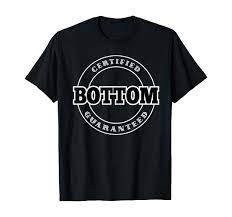 Amazon.com: Funny Gay Bottom T-Shirt : Clothing, Shoes & Jewelry