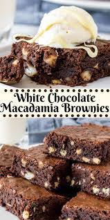 White Chocolate Macadamia Brownies Recipe Easy Gluten Free Desserts Best Brownie Recipe Fall Baking Recipes