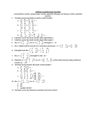 Aljabar linier merupakan jenis aljabar yang membahas mengenai sistem persamaan linear dan solusinya, vektor, serta transformasi linear. Operasi Aljabar Pada Matriks