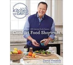 Comfort Food Shortcuts An In The Kitchen With David Cookbook Qvc Com Comfort Food New Cookbooks David Venable