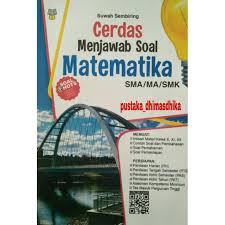 Matematika teknologi kisi kisi lomba kompetensi siswa smk tingkat soal prediksi xi 1. Buku Soal Sma Cerdas Menjawab Soal Matematika Sma Ma Smk Shopee Indonesia