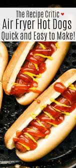 One of the easiest ways to cook shrimp is in an air fryer, where it cook quickly without singeing. The Perfect Air Fryer Hot Dogs The Recipe Critic