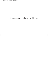 Pdf Contesting Islam In Africa Homegrown Wahhabism And