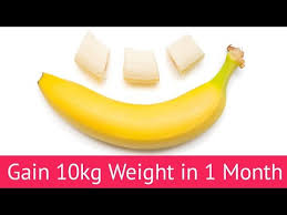 How To Gain 10kg Weight In 1 Month By Eating Banana