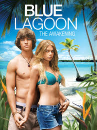 Blue Lagoon The Awakening 2012 In 2020 Blue Lagoon Movie Blue Lagoon Film Blue