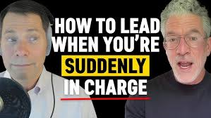 How to Lead When You’re Suddenly In Charge. What To Do in the First 45  Days, with Coach James Turk