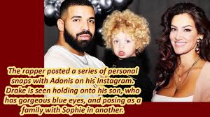 Sophie allegedly gave birth to drake's son last octobercredit: Sophie Brussaux Drake And His Son Adonis Graham Wife Mother Instagram Youtube