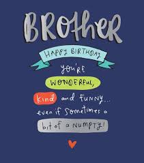 Best happy birthday brother birthday wishes for funny birthday wishes for brother. Brother Birthday Cards A Bit Of A Numpty Funny Brother Birthday Cards Special Brother Birthday Cards Birthday Cards For Brother
