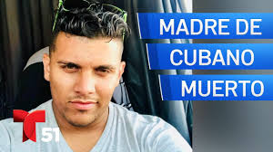 Habla madre de cubano hallado muerto en un auto