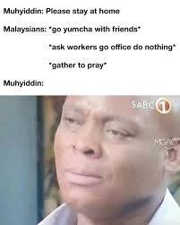 Tan sri muhyiddin yassin mengumumkan program bantuan pemerkasa tambahan atau pemerkasa plus sebagai inisiatif terbaharu kerajaan untuk membantu meredakan cabaran yang dihadapi, terutamanya ekoran pelaksanaan perintah kawalan pergerakan (pkp) ketika ini. Mgag He S Not Joking Please Stay At Home Meme By Facebook