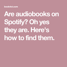 How To Find Audiobooks On Spotify A Guide Audio Books For Kids Audiobooks Spotify