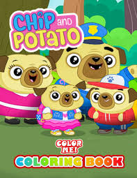 On chip's playdate with nico, potato makes friends with baby bodi. Color Me Chip And Potato Coloring Book Cute Illustration Learn And Fun Big Images For Kids Stimulate Creativity Amazon Co Uk Me Color 9798587967472 Books
