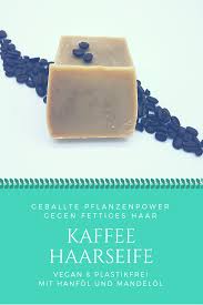 Vegane Haarseife Haarwaschseife Bzw Shampooseife Fur Normale Und Fettige Haare Ohne Palmol Ohne Plastik Ohne Konservierun Haarseife Fettige Haare Seife