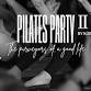 PILATES PARTY PART II event image