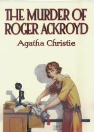 Written during 1916, agatha christie's first published novel introduced hercule poirot and his detective skills. The Murder Of Roger Ackroyd Wikipedia